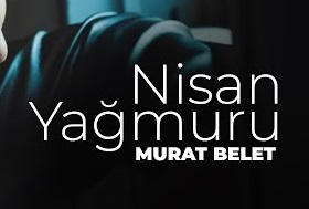 Murat Belet - Nisan Yağmuru